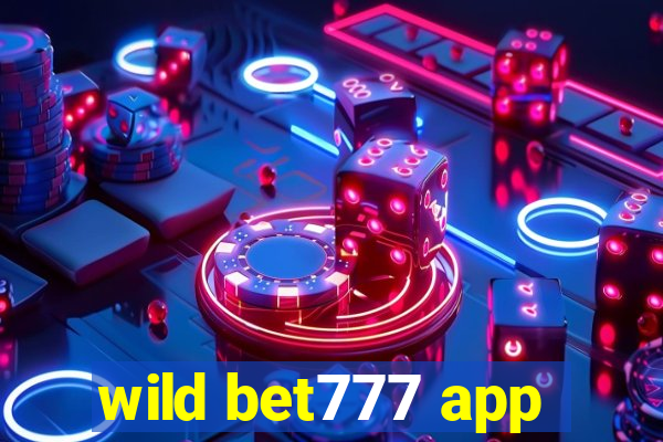 wild bet777 app